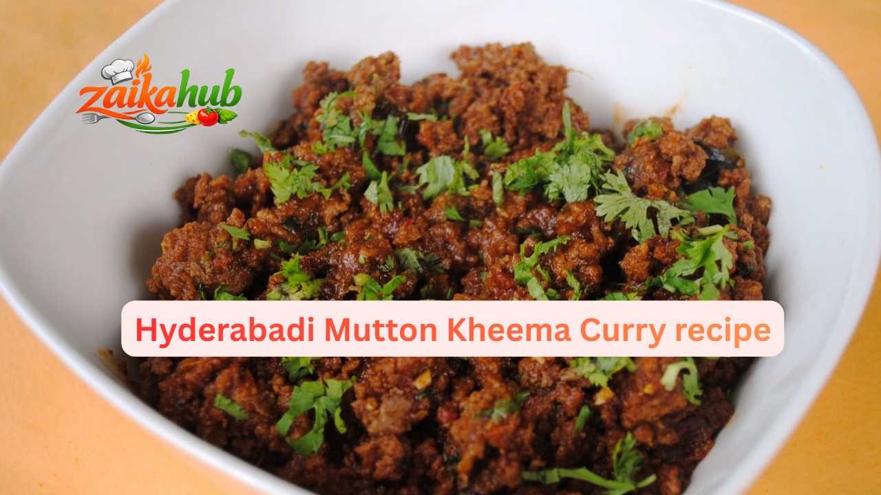 Hyderabadi Mutton Kheema Curry recipe